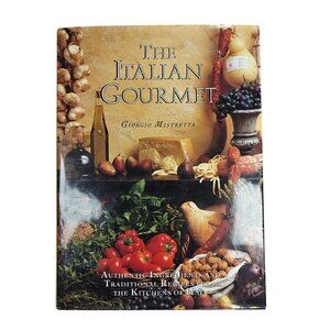 The Italian Gourmet By Giorgio Mistretta Hardcover Cookbook Vintage Local Ethnic